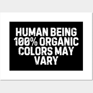 Human Being 100 Organic Colors May Vary Posters and Art